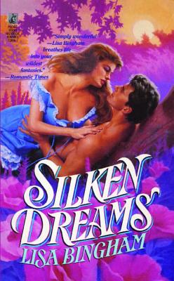 Silken Dreams - Bingham, Lisa