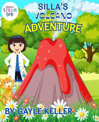 Silla's Volcano Adventure - Keller, Gayle