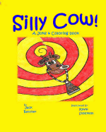 Silly Cow!: Joke & Coloring book