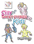 Silly Ghost Stories for Kids