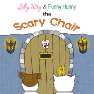 Silly Kitty & Funny Hunny: The Scary Chair