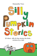 Silly Pumpkin Stories - 