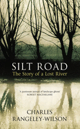 Silt Road: The Story of a Lost River