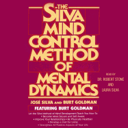 Silva Mind Control Method of Mental Dynamics - Silva, Jose, Jr., and Goldman, Burt