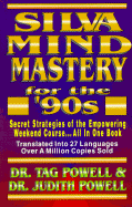 Silva Mind Mastery for the '90's - Powell, Tag, and Fawcett, Yvonne (Editor), and Powell, Judith