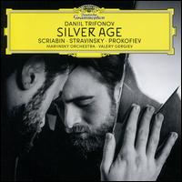 Silver Age [Extended Edition] - Daniil Trifonov (piano); Mariinsky (Kirov) Theater Orchestra; Valery Gergiev (conductor)