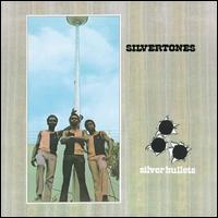Silver Bullets - The Silvertones