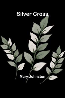 Silver Cross - Johnston, Mary