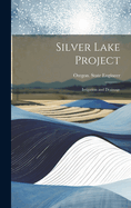 Silver Lake Project: Irrigation and Drainage