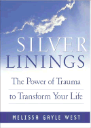 Silver Linings: Finding Hope, Meaning, and Renewal During Times of Transition