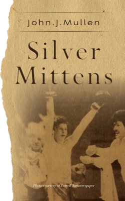 Silver Mittens - Mullen, John J