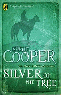 Silver on the Tree: The Dark is Rising sequence