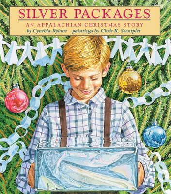 Silver Packages: An Appalachian Christmas Story - Rylant, Cynthia