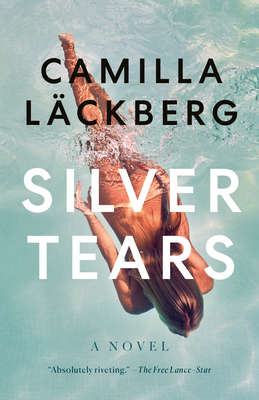 Silver Tears - Lckberg, Camilla, and Giles, Ian (Translated by)