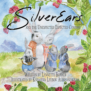 Silverears and the Unexpected Expected Company: A Funny Children's Picture Book about Procrastination