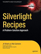 Silverlight Recipes: A Problem Solution Approach