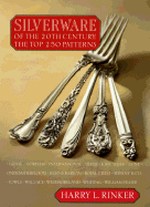 Silverware of the 20th Century: The Top 250 Patterns - Rinker, Harry L