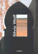 Silvio Wolf: Le Due Porte/The Two Doors