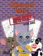 Simon and Patty's Super Secret Guide Book: Coloring and Activity Book