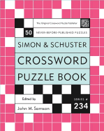 Simon and Schuster Crossword Puzzle Book #234: The Original Crossword Puzzle Publisher
