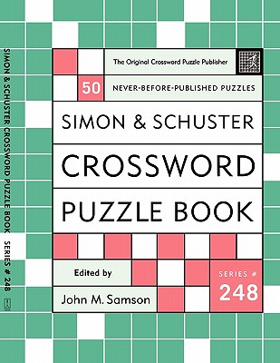 Simon and Schuster Crossword Puzzle Book #248: The Original Crossword Puzzle Publisher - Samson, John M
