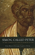 Simon Called Peter: In the Company of a Man in Search of God