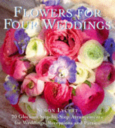 Simon Lycett's Flowers For Four Weddings - Lycett, S