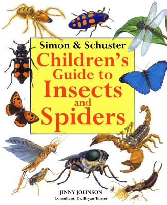 Simon & Schuster Children's Guide to Insects and Spiders - Johnson, Jinny