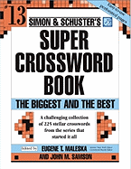Simon & Schuster Super Crossword Puzzle Book #13: The Biggest and the Best