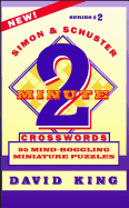 Simon & Schuster Two-Minute Crosswords Vol. 2: 95 Mind-Boggling Miniature Puzzles