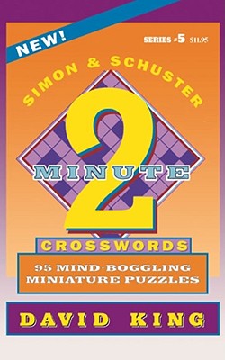 Simon & Schuster Two-Minute Crosswords, Volume 5 - King, David