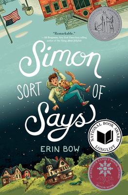 Simon Sort of Says: Newbery Honor Award Winner - Bow, Erin