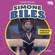 Simone Biles: Gymnastics Superstar