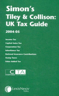 Simon's Tiley and Collison: UK Tax Guide - Tiley, John, and Collison, David