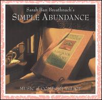 Simple Abundance: Music of Comfort and Joy - Sarah Ban Breathnach