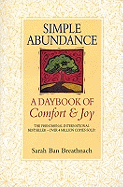 Simple Abundance: the uplifting and inspirational day by day guide to embracing simplicity from New York Times bestselling author Sarah Ban Breathnach