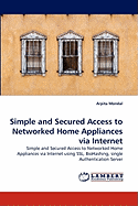 Simple and Secured Access to Networked Home Appliances Via Internet