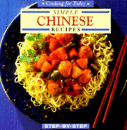 Simple Chinese Recipes: Step-By-Step