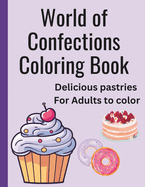 Simple Confections Adult Coloring Book Large Print: Coloring Book for Adults