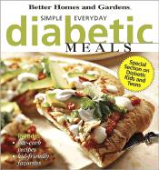 Simple Everyday Diabetic Meals - Better Homes and Gardens (Editor), and Karpinske, Stephanie (Editor), and Meredith Books (Creator)