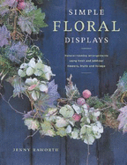 Simple Floral Displays - Raworth, Jenny