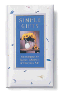 Simple Gifts: Unwrapping the Special Moments of Everyday Life