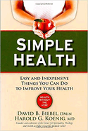 Simple Health: 20 Easy and Inexpensive Things You Can Do to Improve Your Health