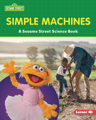 Simple Machines: A Sesame Street (R) Science Book - Miller, Marie-Therese