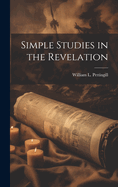 Simple Studies in the Revelation