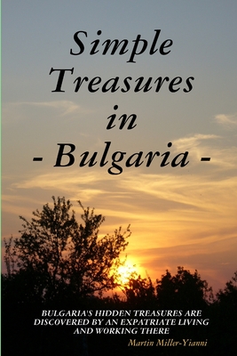 Simple Treasures in Bulgaria - Miller-Yianni, Martin