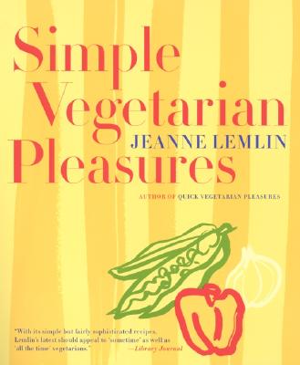 Simple Vegetarian Pleasures - Lemlin, Jeanne