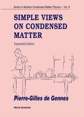 Simple Views on Condensed Matter (Expanded Edition) - de Gennes, Pierre-Gilles (Editor)