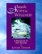 Simple Ways to Wellness - Taylor, Louise