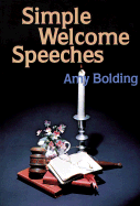 Simple Welcome Speeches & Help - Bolding, Amy